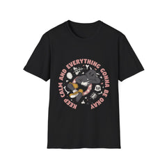 Keep Calm And Every Things Gonna Be Okay - Unisex Softstyle T-Shirt
