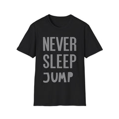 Never Sleep Jump - Unisex Softstyle T-Shirt